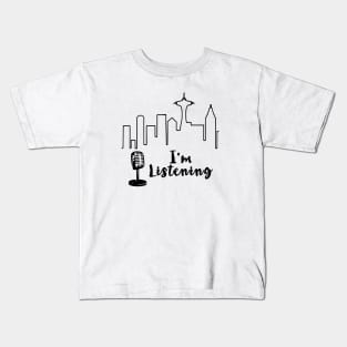 Im listening Kids T-Shirt